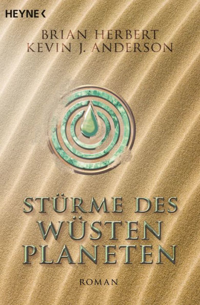 Stürme des Wüstenplaneten: Heroes of Dune, Band 2 - Roman