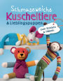 Schmuseweiche Kuscheltiere & Lieblingspuppen: zum Stricken & Häkeln