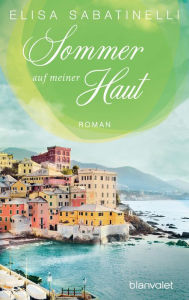 Title: Sommer auf meiner Haut: Roman, Author: Elisa Sabatinelli