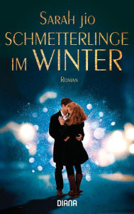 Title: Schmetterlinge im Winter: Roman, Author: Sarah Jio