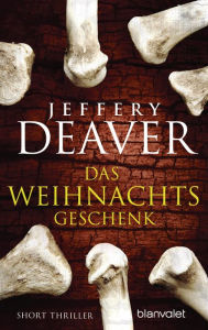 Title: Das Weihnachtsgeschenk: Short Thriller, Author: Jeffery Deaver