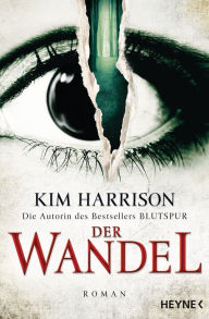 Title: Der Wandel: Ein Hollows-Roman 14, Author: Kim Harrison