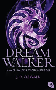 Title: Dreamwalker - Kampf um den Obsidianthron: Abenteuerliche Drachen-Fantasy-Saga, Author: James Oswald
