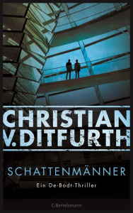 Title: Schattenmänner: Thriller, Author: Christian v. Ditfurth