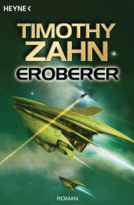 Title: Eroberer: Roman, Author: Timothy Zahn
