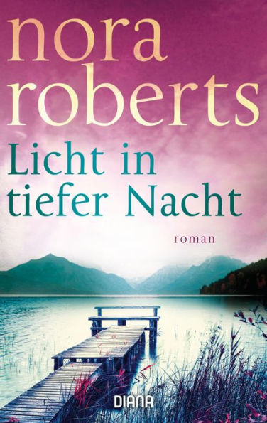 Licht in tiefer Nacht: Roman