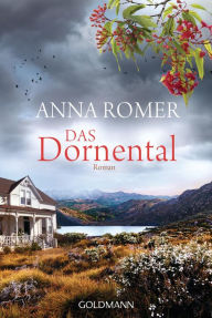 Title: Das Dornental: Roman, Author: Anna Romer