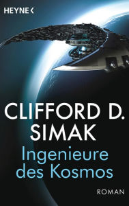 Title: Ingenieure des Kosmos: Roman, Author: Clifford D. Simak