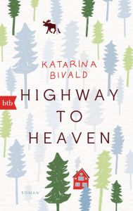 Title: Highway to heaven: Roman, Author: Katarina Bivald