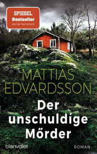 Title: Der unschuldige Mörder: Roman, Author: Mattias Edvardsson