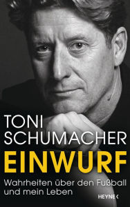 Title: Einwurf: Wahrheiten über den Fußball und mein Leben, Author: Harald 