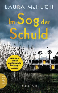 Title: Im Sog der Schuld: Roman, Author: Laura McHugh
