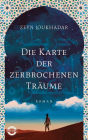 Die Karte der zerbrochenen Träume: Roman