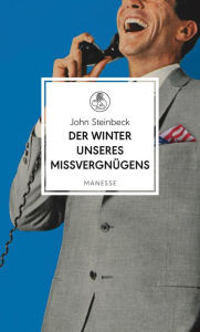Title: Der Winter unseres Missvergnügens: Roman, Author: John Steinbeck