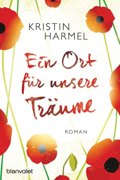 Ein Ort für unsere Träume: Roman