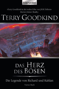 Title: Die Legende von Richard und Kahlan 04: Das Herz des Bösen, Author: Terry Goodkind