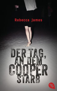 Title: Der Tag, an dem Cooper starb, Author: Rebecca James