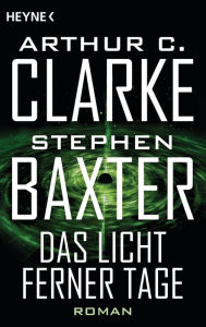 Title: Das Licht ferner Tage: Roman, Author: Arthur C. Clarke
