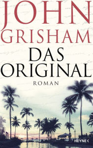 Title: Das Original, Author: John Grisham