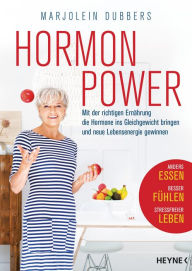 Title: Hormonpower: Mit der richtigen Ernährung die Hormone ins Gleichgewicht bringen und neue Lebensenergie gewinnen - Anders essen, besser fühlen, stressfreier leben, Author: Marjolein Dubbers