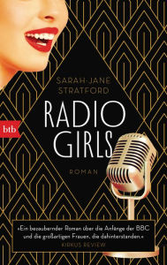 Free download bookworm for android Radio Girls: Roman by Sarah-Jane Stratford, Beate Brammertz DJVU 9783641220273 (English Edition)