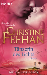 Title: Tänzerin des Lichts: Roman, Author: Christine Feehan