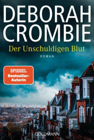 Title: Der Unschuldigen Blut: Die Kincaid-James-Romane 19 - Roman, Author: Deborah Crombie