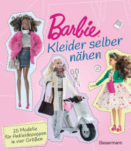 Title: Barbie. Kleider selber nähen: 25 Modelle für Ankleidepuppen in vier Größen, Author: Annabel Benilan
