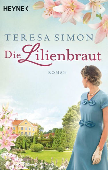 Die Lilienbraut: Roman