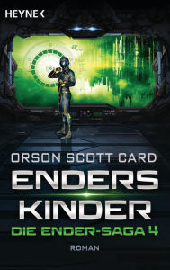 Title: Enders Kinder: Die Ender-Saga 4 - Roman, Author: Orson Scott Card
