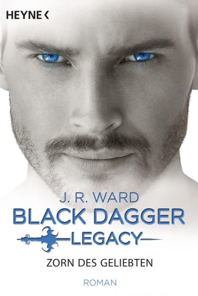 Zorn des Geliebten: Black Dagger Legacy Band 3 - Roman