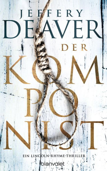 Der Komponist: Ein Lincoln-Rhyme-Thriller