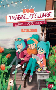Title: Die Trabbel-Drillinge - Lämmer, Glamour, Macarons, Author: Anja Janotta