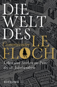 Title: Die Welt des Commissaire Le Floch, Author: Jean-François Parot