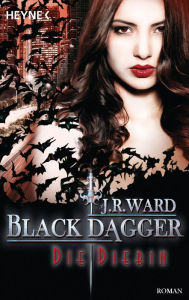Title: Die Diebin: Black Dagger 31 - Roman, Author: J. R. Ward