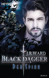 Title: Der Spion: Black Dagger 32 - Roman, Author: J. R. Ward