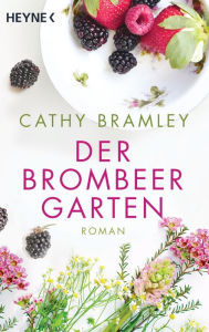 Title: Der Brombeergarten: Roman, Author: Cathy Bramley