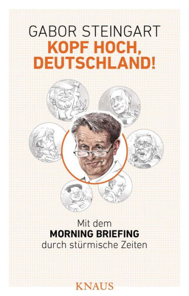 Kopf hoch, Deutschland! Mit dem Morning Briefing durch stürmische