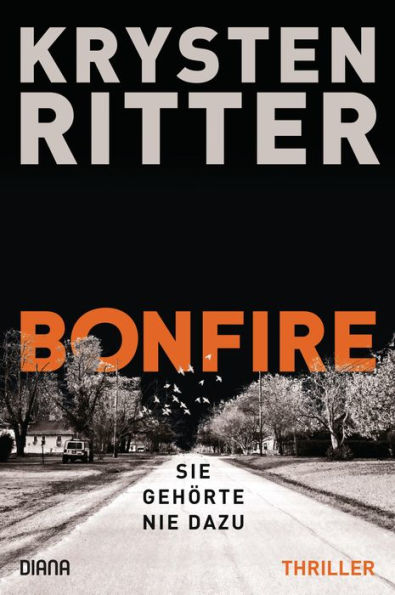 Bonfire - Sie gehörte nie dazu: Thriller