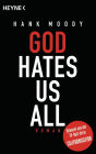 God hates us all: Roman