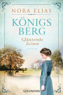 Königsberg Glänzende Zeiten KönigsbergSaga 1 Roan PDF Epub-Ebook