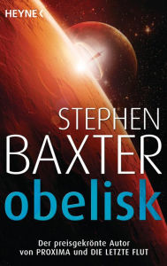 Title: Obelisk: Erzählungen, Author: Stephen Baxter