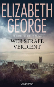 Title: Wer Strafe verdient: Roman, Author: Elizabeth George