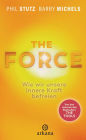 The Force: Wie wir unsere innere Kraft befreien -