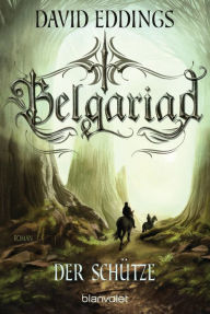 Title: Belgariad - Der Schütze: Roman, Author: David Eddings