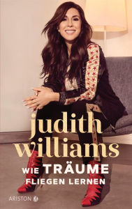 Title: Wie Träume fliegen lernen, Author: Judith Williams