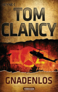 Title: Gnadenlos (Without Remorse), Author: Tom Clancy