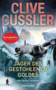 Title: Jäger des gestohlenen Goldes: Ein Fargo-Roman, Author: Clive Cussler
