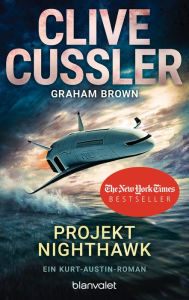 Title: Projekt Nighthawk: Ein Kurt-Austin-Roman (Nighthawk), Author: Clive Cussler