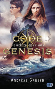 Title: Code Genesis - Sie werden dich finden, Author: Andreas Gruber